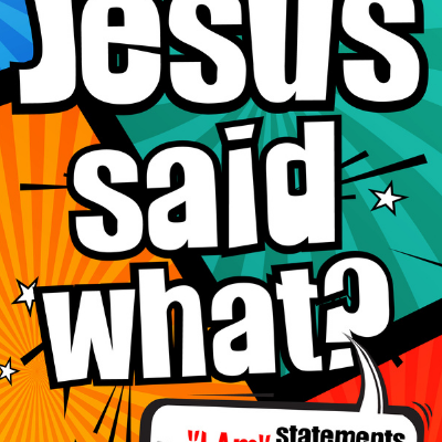 CC Kids – Jesus Said What? Jesus Claims Who He Is- Lesson#1