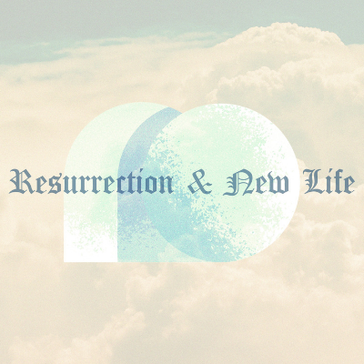 Discipleship at Home – Resurrection and New Life