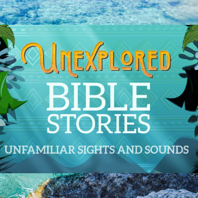 Bible Study Groups (K-Tweens) – “Unexplored Bible Stories” – Week 5