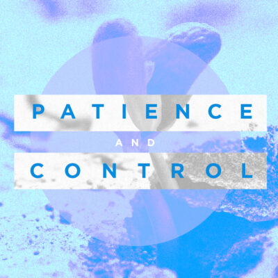 Parent Resource – January 2022 – Patience and Control