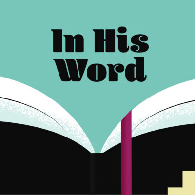 Parent Partner – June Week 2 – “In His Word”